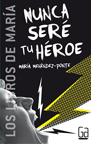 Nunca seré tu héroe