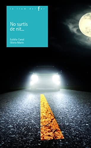 No surtis de nit ...: 85 (La Llum del Far)