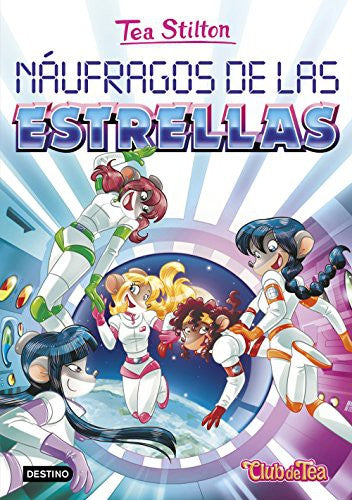 Tea Stilton. Náufragos de las estrellas