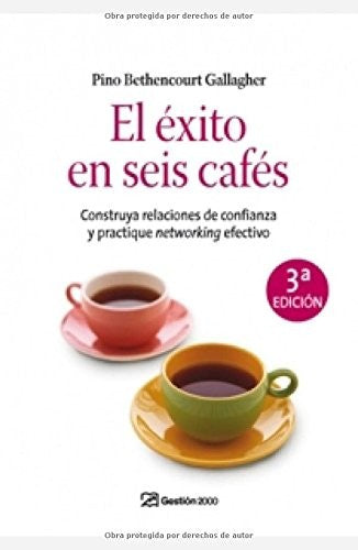 El éxito en seis cafés