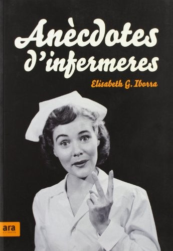 Anècdotes D'Infermeres (CATALAN)