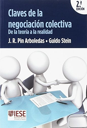 Claves de la negociación colectiva: De la teoría a la realidad (Manuales IESE)