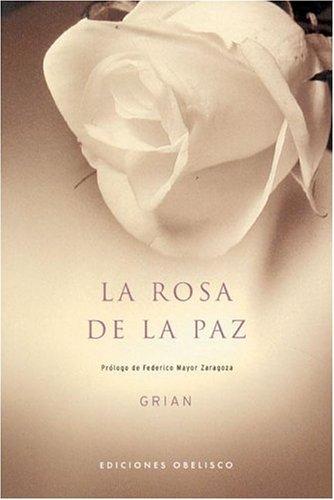 La rosa de la paz (ESPIRITUALIDDA Y VIDA INTERIOR)