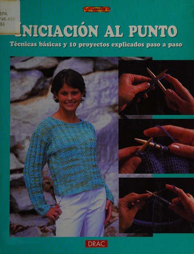 Iniciación al punto : técnicas básicas y 10 proyectos explicados paso a paso