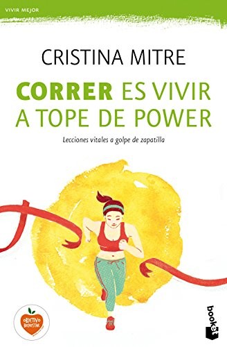 Correr es vivir a tope de power: lecciones vitales a golpe de zapatilla