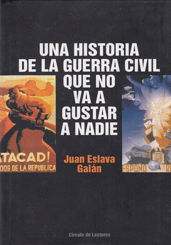 Una Historia de la Guerra Civil que no va a gustar a nadie