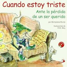 Cuando estoy triste: Ante la pérdida de un ser querido: 2 (Duendelibros para niños)