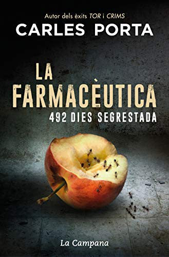 La farmacèutica: 492 dies segrestada (Narrativa Catalana)