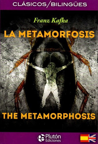 La Metamorfosis / The Metamorphosis (Colección Clásicos Bilingües)