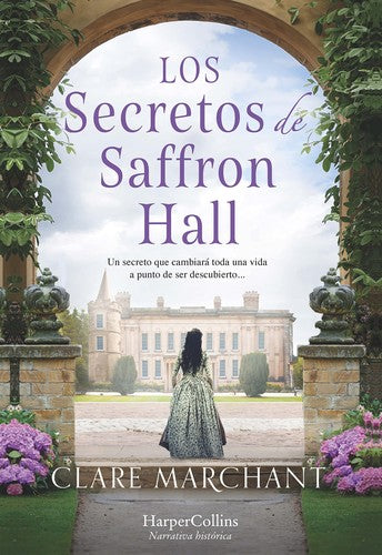 Los secretos Saffron Hall (The Secrets of Saffron Hall - Spanish Edition) (HARPERCOLLINS)