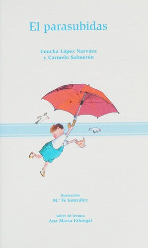 El parasubidas (Castellano - A PARTIR DE 6 AÑOS - ALTAMAR)