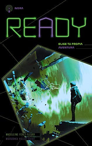 Ready. Nora: Tú eres el protagonista (LITERATURA JUVENIL - Ready)