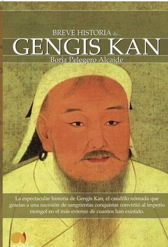 Breve historia de Gengis Kan y el pueblo mongol