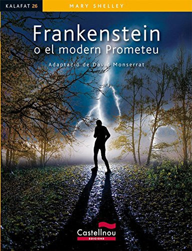 Frankenstein o el modern Prometeu: 26 (Col·lecció Kalafat)