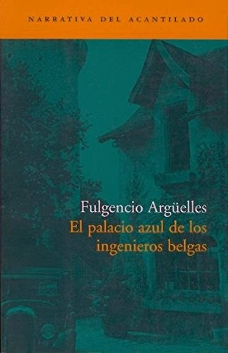 El palacio azul de los ingenieros belgas: 59 (Narrativa del Acantilado)