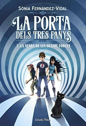 La porta dels tres panys. La sendera de les quatre forces