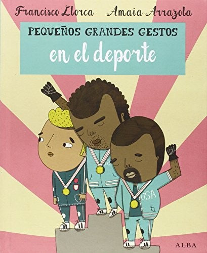 Pequeños Grandes Gestos en el deporte (Infantil Ilustrado)