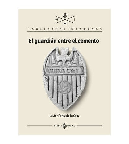 El guardián entre el cemento