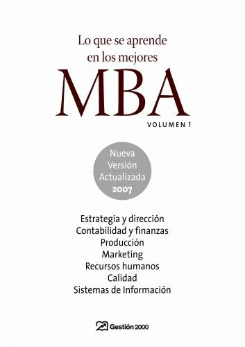 Lo que se aprende en los mejores MBA. Volumen 1 (MANAGEMENT)