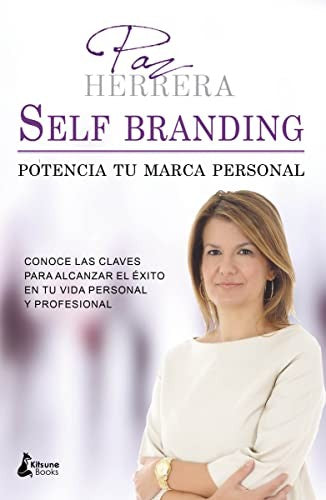 Self-Branding. Potencia tu marca personal (DESARROLLO PERSONAL)