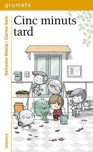 Cinc minuts tard: 254 (Grumets)