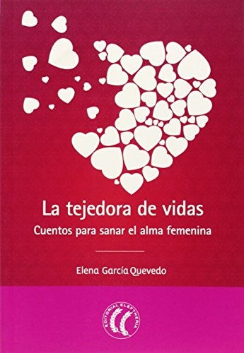 La tejedora de vidas: Cuentos para sanar elalma femenina