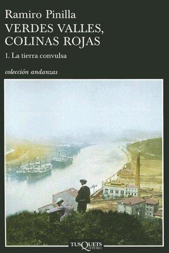 Verdes valles, colinas rojas: La tierra convulsa