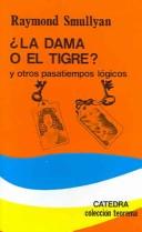 ¿La dama o el tigre?: y otros pasatiempos lógicos (Teorema. Serie menor)