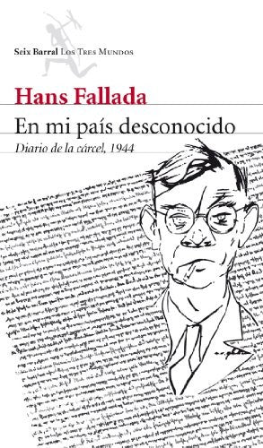En mi país desconocido: Diario de la cárcel, 1944 (Los Tres Mundos)