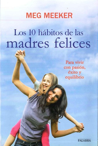 Los 10 hábitos de las madres felices
