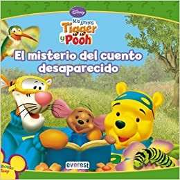 Mis Amigos Tigger y Pooh. El misterio del cuento desaparecido (Mis amigos Tigger & Pooh / Libros de lectura)