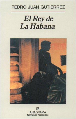 El Rey de La Habana: 268 (Narrativas hispánicas)