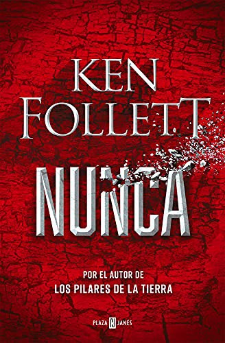 Nunca: Por el autor de Los pilares de la Tierra: 1001 (Éxitos)