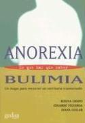 Anorexia y bulimia. lo que hay que saber (SIN COLECCION)