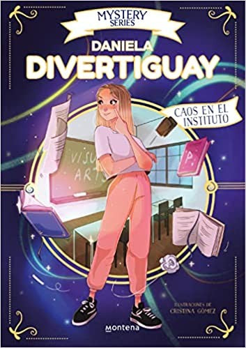 Mystery Series de Daniela Divertiguay 3 - Caos en el instituto (Lo más visto)
