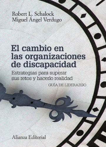 El cambio en las organizaciones de discapacidad : estrategias para superar sus retos y hacerlo realidad