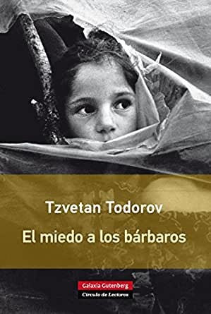 El miedo a los bárbaros: Mas alla del choque de civilizaciones / Beyond the Clash of Civilizations (Ensayo)