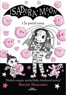 La Isadora Moon 11 - La Isadora Moon i la poció rosa: Un llibre màgic amb purpurina a la coberta! (Harriet Muncaster)