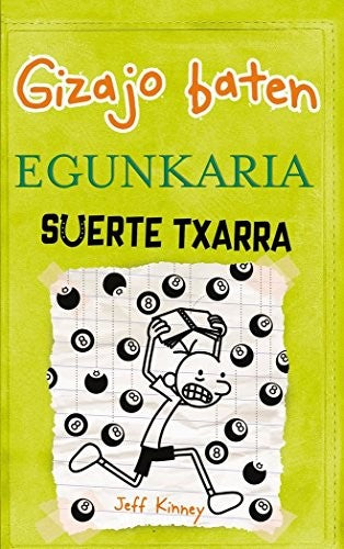 Suerte txarra: Gizajo baten egunkaria: 8