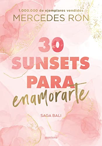 30 sunsets para enamorarte (Bali 1): Por la autora de Culpa mía (Montena)