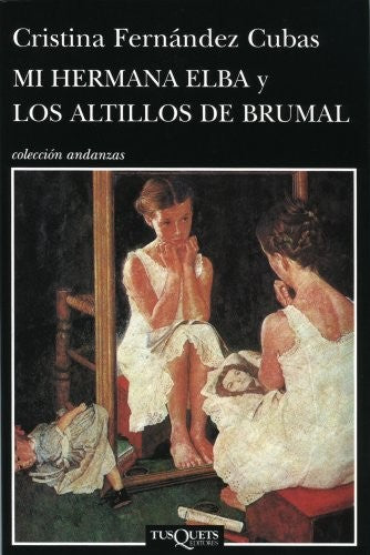 Mi hermana Elba y los altillos de Brumal: 61 (Andanzas)
