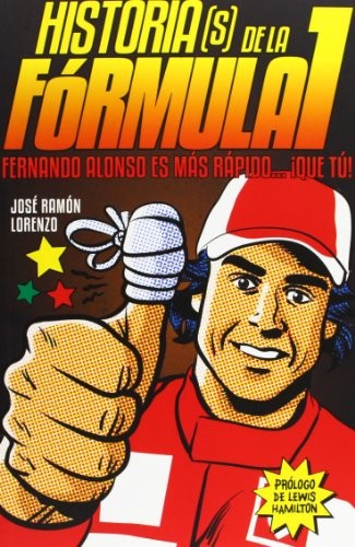 Historias(s) de la Fórmula I : Fernando ALonso es más rápido que tú