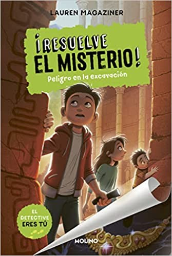 ¡Resuelve el misterio! 4 - Peligro en la excavación