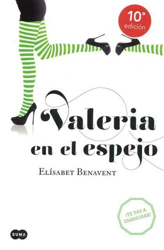 Valeria en el espejo : engánchate al fenómeno Valeria : te vas a enamorar