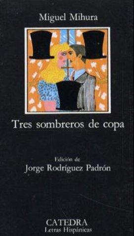 Tres sombreros de copa: 97 (Letras Hispánicas)