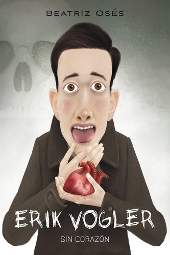 ERIK VOGLER V: SIN CORAZÓN