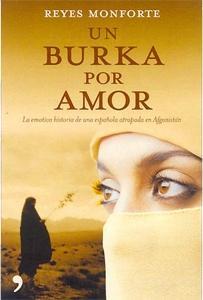 Un burka por amor: La Emotiva Historia de Una Espanola Atrapada En Afganistan (En primera persona)