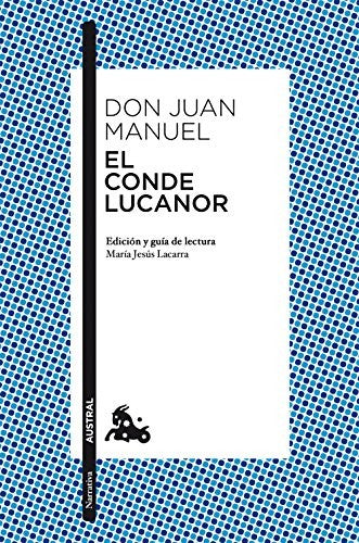 El Conde Lucanor: Edición y guía de lectura de María Jesús Lacarra (Clásica)