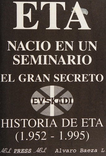 E.T.A. nació en un seminario, el gran secreto