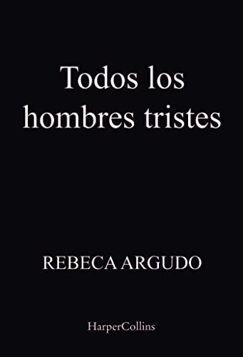Todos los hombres tristes